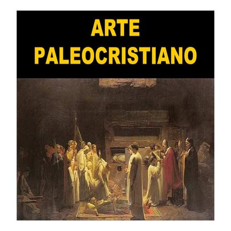 ARTE PALEOCRISTIANO