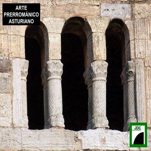 ARTE PRERROMÁNICO ASTURIANO