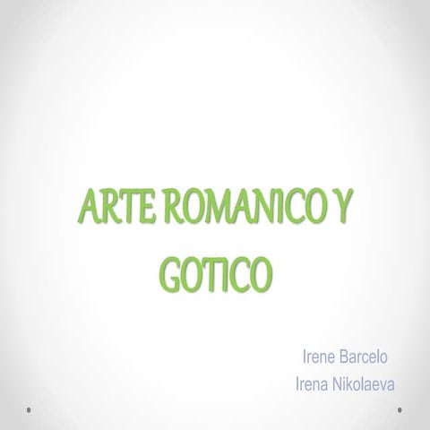 Arte romanico y gotico Irene e Irena