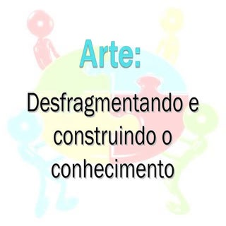 Artes e interdisciplinaridade