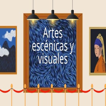 Artes escénicas y visuales en la educación | PPTX