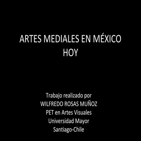 Artes mediales en mexico hoy