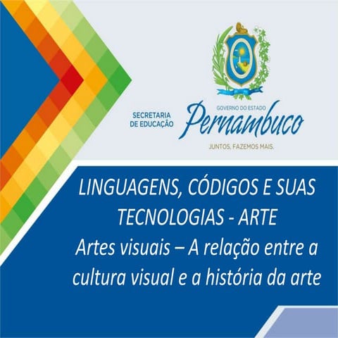 ARTES VISUAIS – A relação entre a cultura visual e a história da arte.pptx