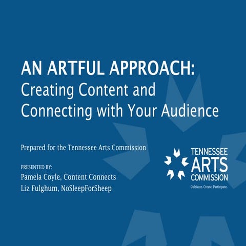 AN ARTFUL APPROACH: Creating Content and Connecting with Your Audience