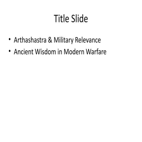 Arthashastra's Strategic Wisdom in Modern Military Contexts | PPTX