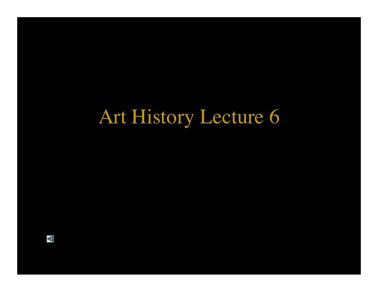 Art History 2009 Class 6 Lecture & Quiz