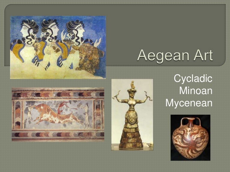 Art history lecture 5 aegean art