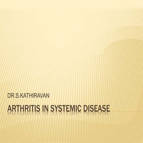 ARTHRITIS IN SYSTEMIC DISEASE INTERNAL MEDICINE.pptx