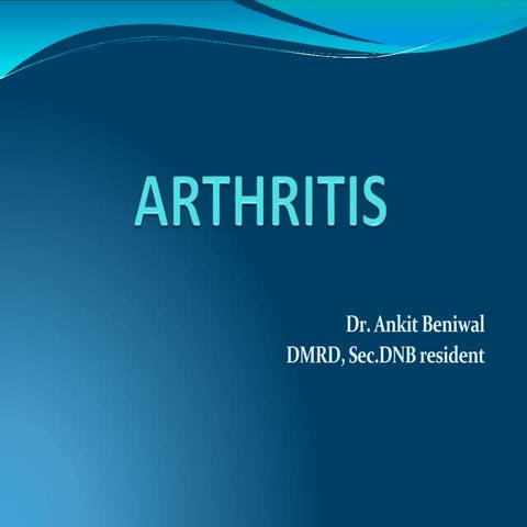 Arthritis ppt dr ankit