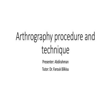 Arthrography procedures and techniques.pptx