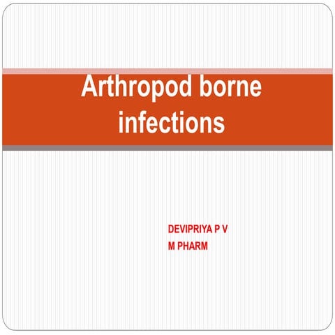 Arthropod borne infections