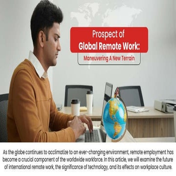 Prospect of Global Remote Work: Maneuvering A New Terrain | PPTX