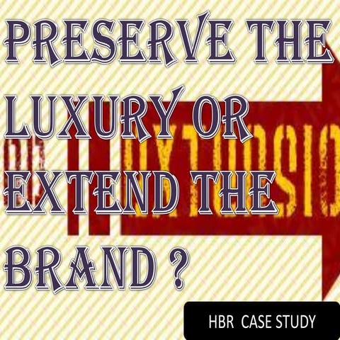 Preserve the luxury or extend the Brand 