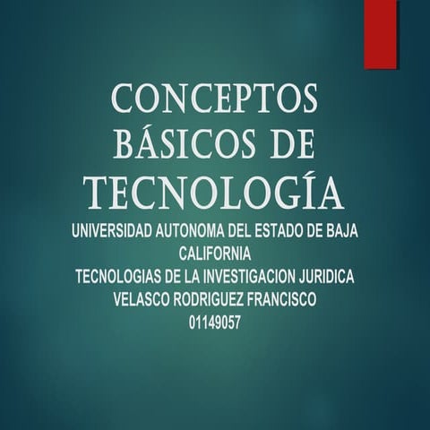 CONCEPTOS BASICOS DE TECNOLOGIA