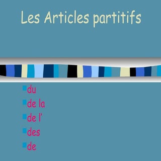 ARTICLES PARTITIFS - EXPLICATION