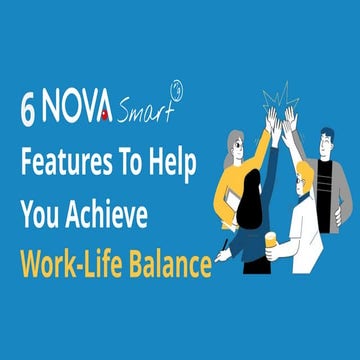 article worklife balance NOVAsmart Features To Help You Achieve Work ...