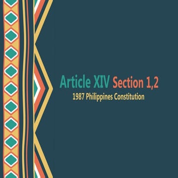 Article XIV Section 1,2 1987 Philippines Constitution.pptx