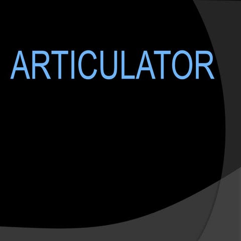 articulators used in prosthodontics AND and