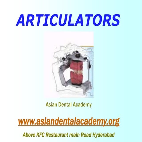 Articulators in complete dentures by dr. anil goud asiandentalacademy
