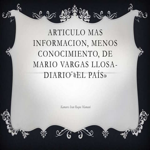 Articulo mas informacion, menos conocimiento, de | PPTX