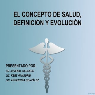 concepto de salud, definición y evo...