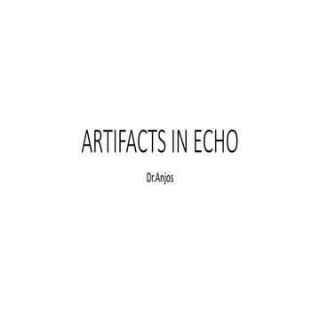ARTIFACTS IN ECHO-1.pptx