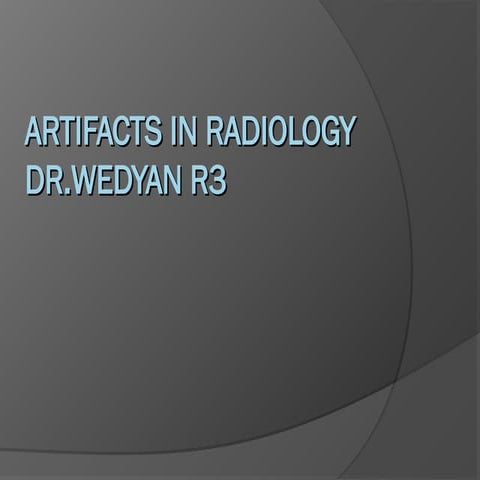 artifacts in radiology in all radiological machines