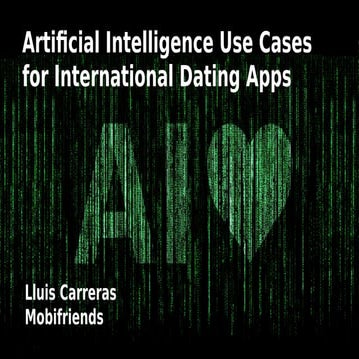 Artificial intelligence use cases for International Dating Apps. iDate 2018. ...