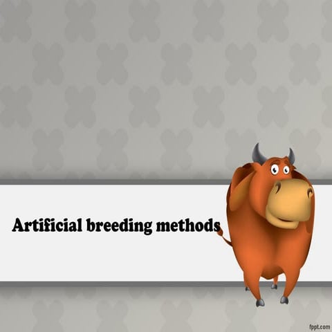 Artificial breeding methods | PPT | Infertility | Reproductive Health