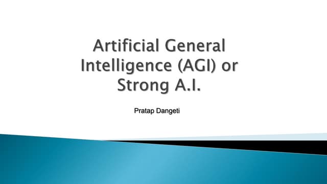 Artificial general intelligence (AGI) or Strong A.I.