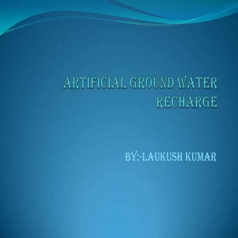 Artificial ground water recharge ppt