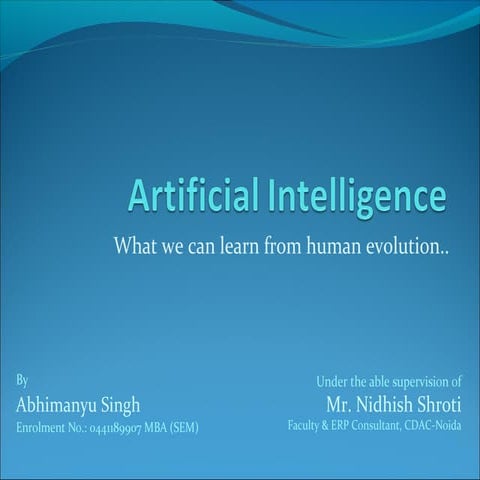 What Artificial intelligence can Learn from Human Evolution