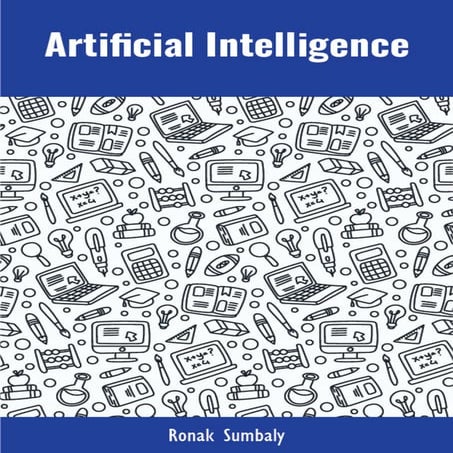 Artificial Intelligence Notes - Ronak Sumbaly
