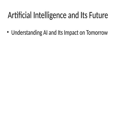 Artificial_Intelligence_and_Its_Future.pptx