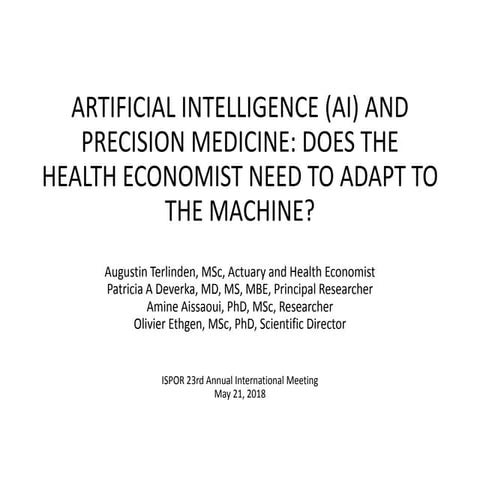 Artificial intelligence and precision medicine does the health economist need...