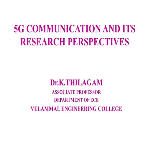 Artificial intelligence based 5 g communication dr.k.thilagam