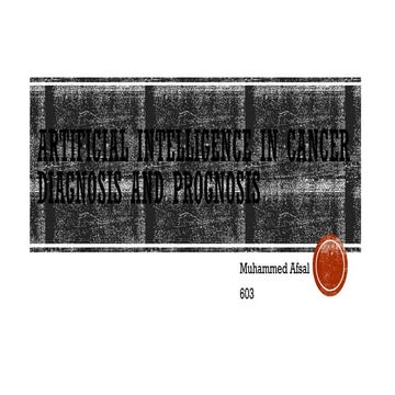 artificial_intelligence_in_cancer_diagnosis_and_prognosis[1].pptx