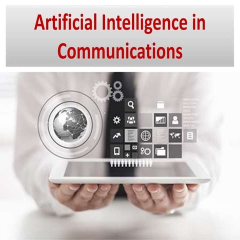 Artificial Intelligence in Communications