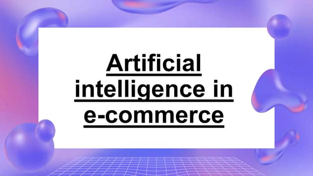 Artificial intelligence in e-commerce.