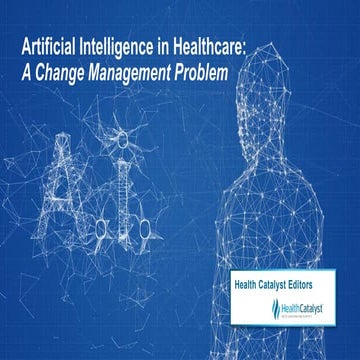 Artificial Intelligence in Healthcare: A Change Management Problem