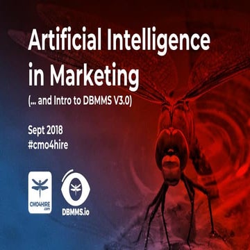 Artificial Intelligence in Marketing (...and intro to DBMMS.io v3.0)