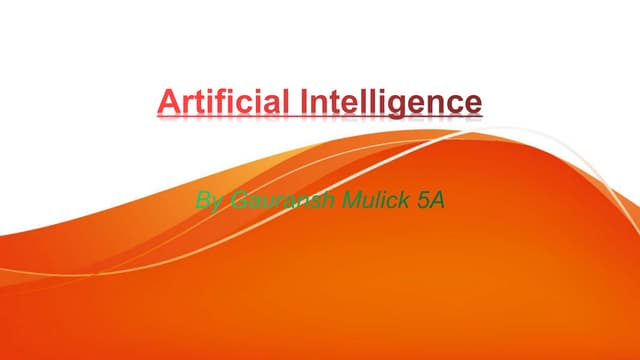 Artificial Intelligence PPT of Gauransh Mullick 5A,R.N-15.pptx