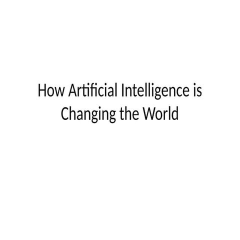 How Artificial Intelligence is Transforming Industries and Shaping the ...