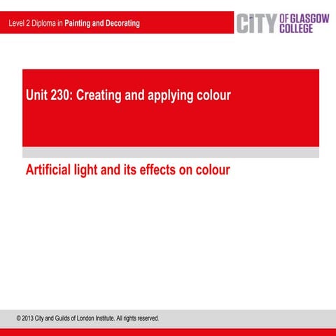 Artificial light and its effects on colour 5