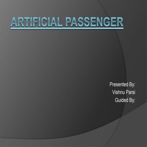 Artificial passenger