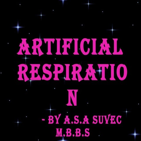 Artificial respiration by a.s.a.suvec
