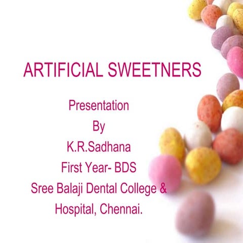 Artificial sweetners