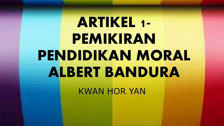 Pemikiran Pendidikan Moral Albert Bandura