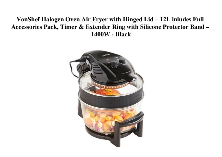 VonShef Halogen Oven Air Fryer with Hinged Lid 12L inludes Full Ac…