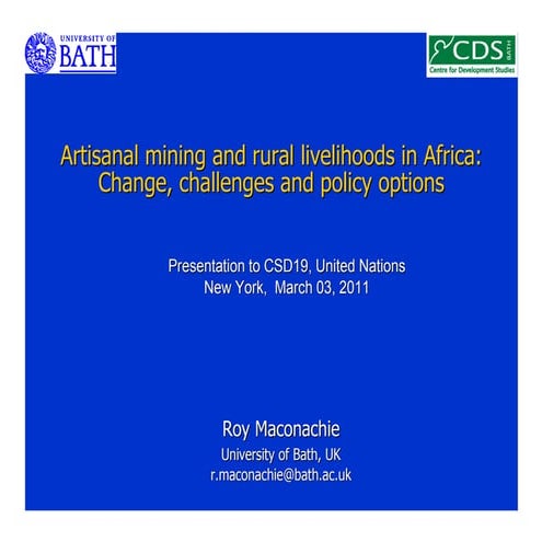Artisanal mining and rural livelihoods in africa, change, challenges and poli...